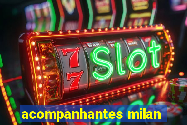 acompanhantes milan